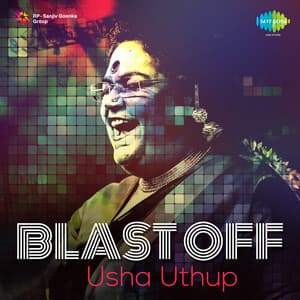 Blast Off - Usha Uthup