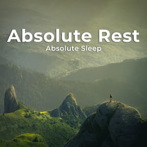 Absolute Rest - Absolute Sleep