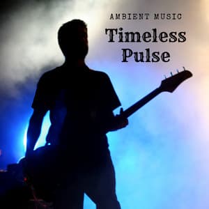 Ambient Music: Timeless Pulse - Clouds of Calm
