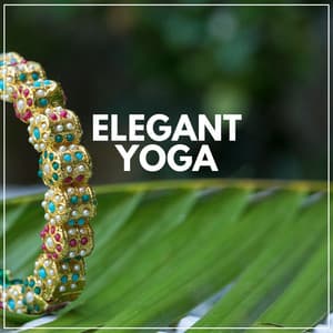 Elegant Yoga - Yoga Music Yoga