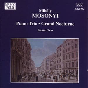 Mosonyi, M.: Piano Trio / Grand Nocturne - Mihály Mosonyi