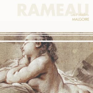 Rameau : Les Paladins - Comédie lyrique en 3 actes - Jean-Philippe Rameau