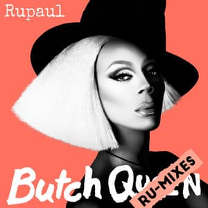 Butch Queen: RuMixes - RuPaul
