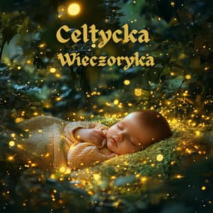 Celtycka Wieczoryka: Muzyczna Opowieść na Dobranoc z Harfą, Dźwiękami Deszczu i Szumem Morza - Maja Wójcik