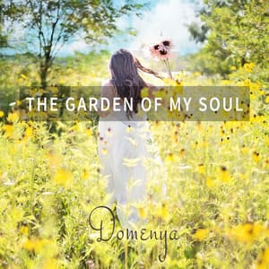 The Garden of My Soul: Guided Relaxation, Meditation and Sleep, Piano Music and Soft Songs - Domenya