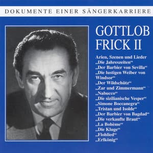 Dokumente einer Sängerkarriere - Gottlob Frick - Gottlob Frick