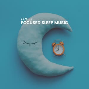 Focused Sleep Music - Deep Sleep Music Maestro