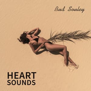 Heart Sounds: Nature Sounds Ocean Waves for Relaxation, Rainforest Plants - Bud Souley