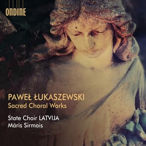 Lukaszewski: Sacred Choral Works - Paweł Łukaszewski