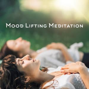 Mood Lifting Meditation: Meditation Music, Relaxing Music for Stress, Anxiety Reliever, Mood Boosting Yoga - Yoga Meditation Guru