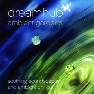 Ambient Gardens - Dreamhub