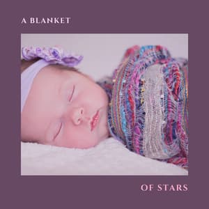 A Blanket of Stars - Sleep Baby Music Zone