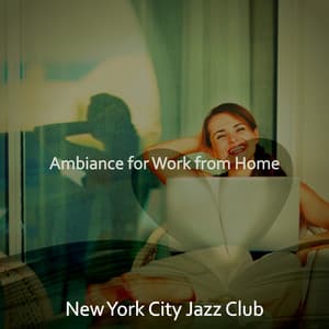 Ambiance for Work from Home - New York City Jazz Club