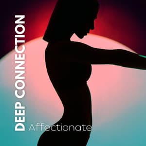 Deep Connection Affectionate - Romantic Candlelight Orchestra
