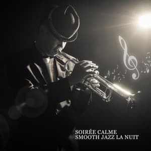 Soirée calme: Smooth Jazz la nuit - Jazz instrumentale académie