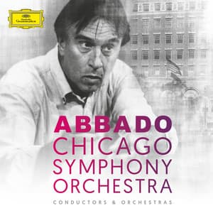 Claudio Abbado & Chicago Symphony Orchestra - Chicago Symphony Orchestra