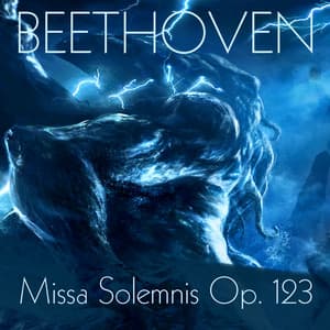 Beethoven Missa Solemnis Op. 123 - Ludwig van Beethoven