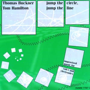Jump The Circle, Jump The Line - Thomas Buckner