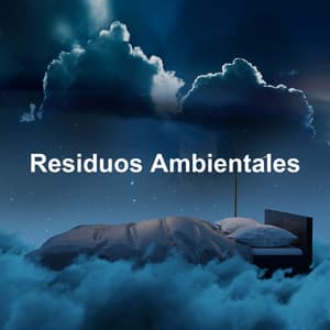 Residuos Ambientales - Musica para Meditar