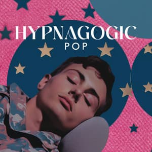 Hypnagogic Pop - #1 Hits Now