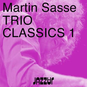 Trio Classics 1 - Martin Sasse