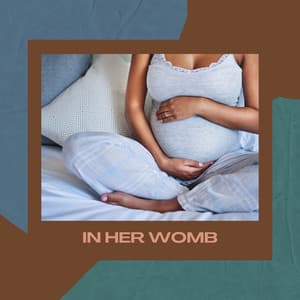 In Her Womb - Music For Anxiety