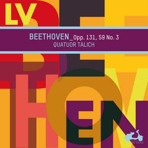 Beethoven: String Quartets, Op. 131 & Op. 59 No. 3 - Ludwig van Beethoven
