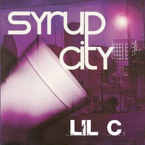 Syrup City - Lil C