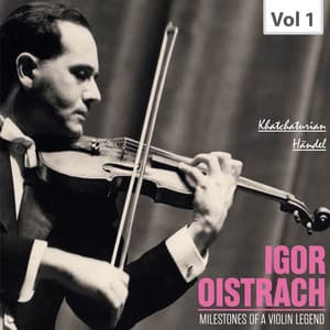Milestones of a Violin Legend: Igor Oistrach, Vol. 1 - Igor Oistrakh