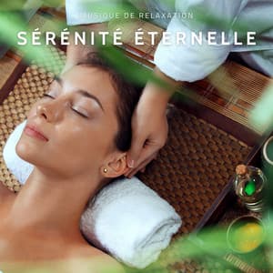 Sérénité Éternelle: Musique Apaisante De Spa - Musique de Relaxation