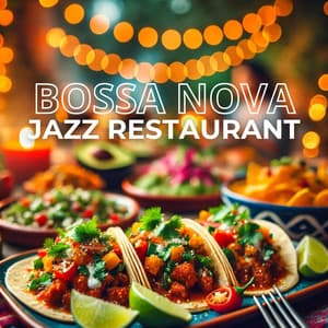 Bossa Nova Jazz Restaurant: Culinary and Musical Experiences in the Rhythm of Latin Harmony - Bossa Nova Lounge Club