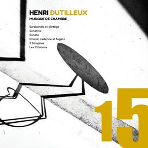 Henri Dutilleux: Musique de chambre - Henri Dutilleux