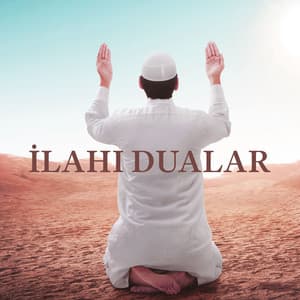 İlahi Dualar - Rahatlatıcı Müzik Terapi