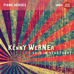 Kenny Werner: Solo in Stuttgart - Kenny Werner