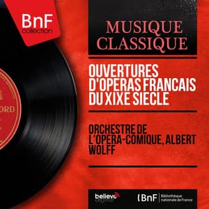 Ouvertures d'opéras français du XIXe siècle - Orchestre de l'Opéra-Comique