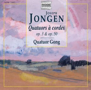 Jongen: Quatuors à cordes Op. 3 & Op. 50 - Joseph Jongen