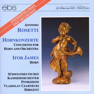 Rosetti: Horn Concertos - Antonio Rosetti