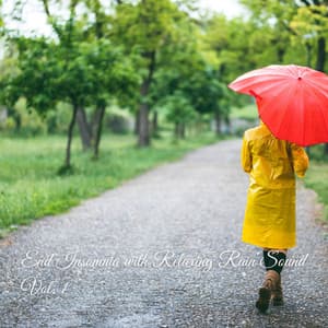 End Insomnia with Relaxing Rain Sound Vol. 1 - Relaxation
