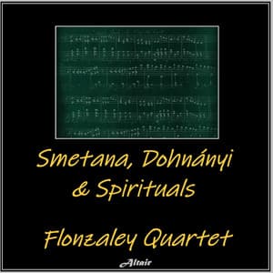 Smetana, Dohnányi & Spirituals - Flonzaley Quartet