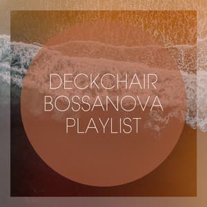 Deckchair Bossanova Playlist - Brasil Various