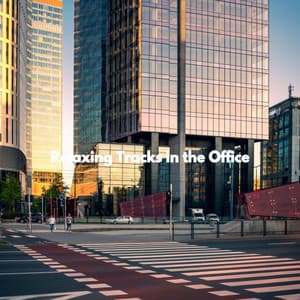 Relaxing Tracks in the Office - Smoothe Sounds