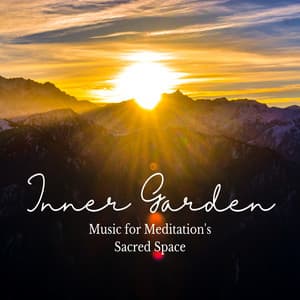 Inner Garden: Music for Meditation's Sacred Space - Beautiful Noises Collection