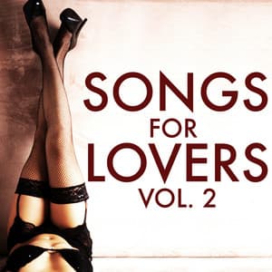 Songs For Lovers, Vol. 2 - Valentine's Day