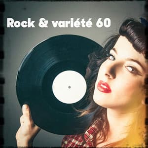 Rock & variété 60 - Tubes années 60