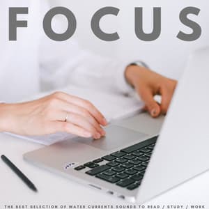Focus: The Best Selection Of Water Currents Sounds To Read / Study / Work - Relaxing Study Music Radio