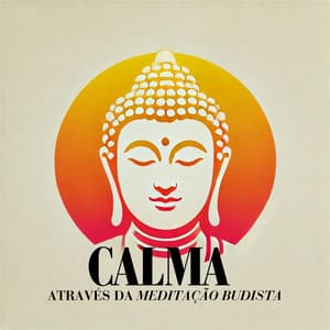Calma através da Meditação Budista - Meditação Ambiente