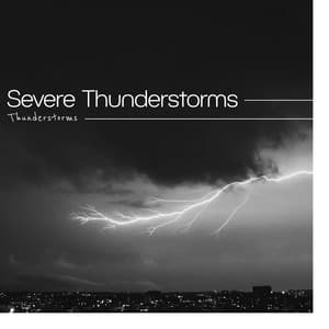 Severe Thunderstorms - Thunderstorms