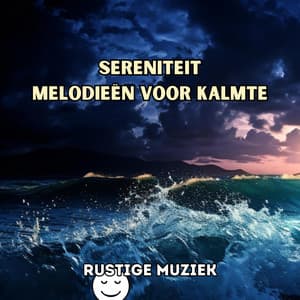 Sereniteit: Melodieën voor Kalmte - Rustige Muziek