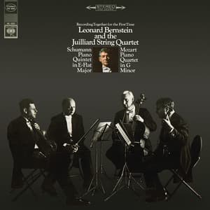 Schumann: Piano Quintet in E-Flat Major, Op. 44 - Mozart: Piano Quartet No. 1 in G Minor, K. 478 - Leonard Bernstein