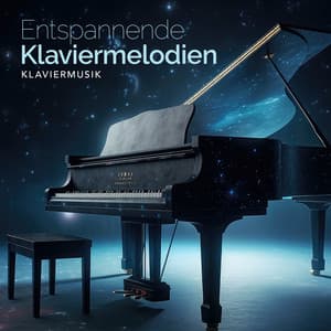 Entspannende Klaviermelodien - Klaviermusik